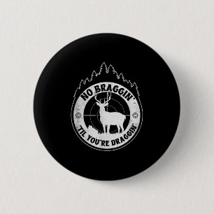 Kein Bremsen bis zum Ziehen - Hirschjagd Qu Button