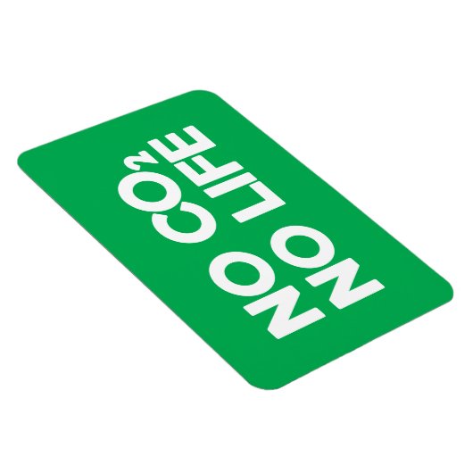 KEIN CO2 KEIN LEBEN MAGNET (Rechte Seite)