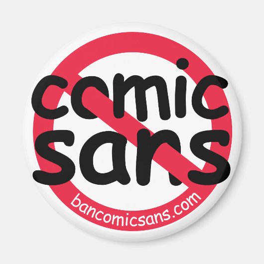 Kein Comic Sans Magnet (Vorne)