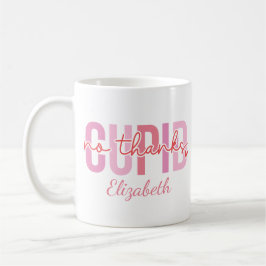 Kein Dank an Cupid Funny Individuelle Name Valenti Kaffeetasse