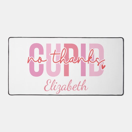Kein Dank an Cupid Funny Individuelle Name Valenti Schreibtischunterlage (Vorderseite)