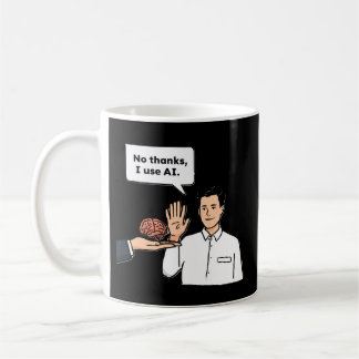 Kein Dankeschön, ich verwende KI Lustiger Tech-Mem Kaffeetasse