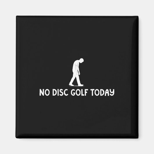 Kein Disc Golf Heute Lustiger Trauriger Disc Golfe Magnet (Vorne)