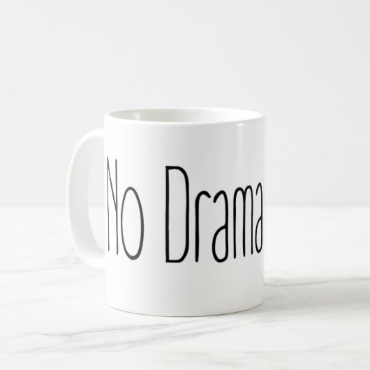 Kein Drama bitte Kaffeetasse (Vorderseite Links)