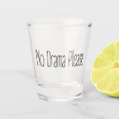 Kein Drama bitte Schnapsglas (Vorderseite)