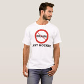 Kein Drama-gerade Hockey T-Shirt (Vorne ganz)