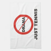 Kein Drama-gerade Tennis Küchentuch (Vertikal)