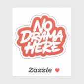 Kein Drama hier Aufkleber (Blatt)