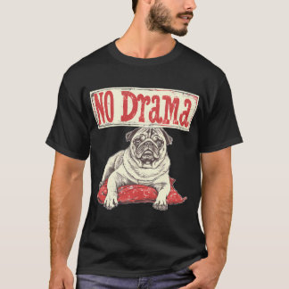 Kein Drama - Mops T-Shirt