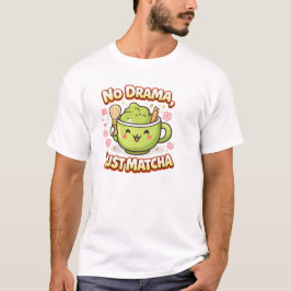 Kein Drama, nur Matcha-Ästhetik Grün T-Shirt-Desig T-Shirt