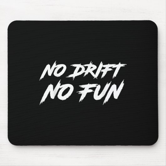 Kein Drift No Fun Sprichwort Zitat Funny Racing & Mousepad (Vorne)