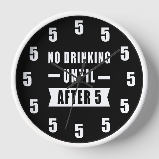 Kein Drink bis nach 5 - lustig Uhr (Vorderseite)