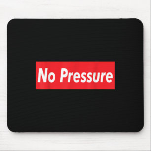 Kein Druck Slogan Graphic Street Style Quote Gym Mousepad