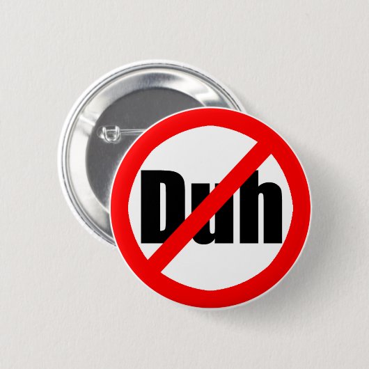 "Kein Duh" Knopf Button (Vorne & Hinten)