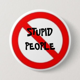 Kein dummer Leute-Knopf Button
