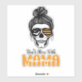 Kein Durcheinander mit dem Mama-Schädel-Badass-Auf Aufkleber (Blatt)
