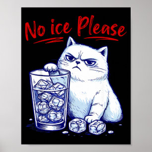 Kein Eis bitte lustige Katze gegen Eis chinga la m Poster