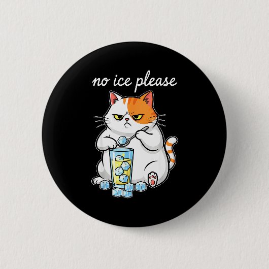 Kein Eis bitte lustige Katze Meme Männer Frauen  Button (Vorderseite)