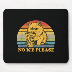 Kein Eis bitte lustige Katze Meme Männer Frauen  Mousepad