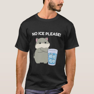 Kein Eis Bitte mit wütender Katze darauf ICE absch T-Shirt