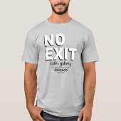 Kein Exit Café, Galerie, Chicago. EST. 1958 T-Shirt (Vorderseite)