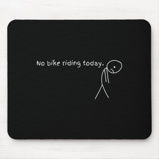 Kein Fahrradfahren heute  Mousepad (Vorne)