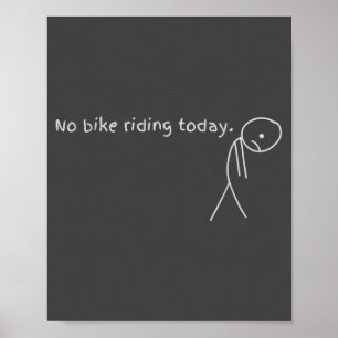 Kein Fahrradfahren heute Poster