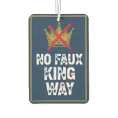 Kein Faux-König-Weg Autolufterfrischer (Rückseite)