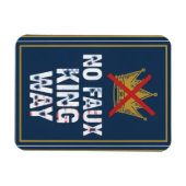 Kein Faux-König-Weg Magnet (Horizontal)