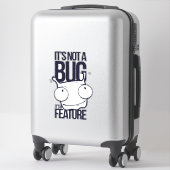 Kein Fehler, es ist ein Feature Aufkleber (Koffer)