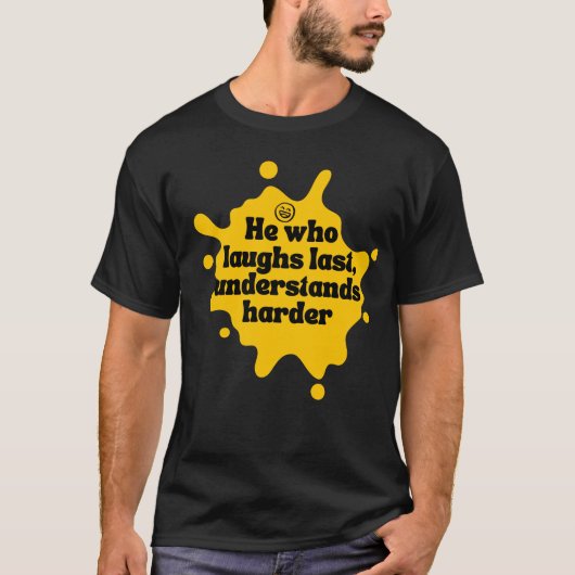 Kein Feind lacht Zitat T-Shirt (Vorderseite)