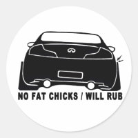 Kein Fett Chicks, Auto wird rub - G35 Coupe