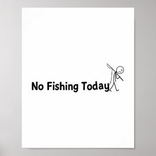 Kein Fischen heute Funny Sad Stick Man Anglerwitz Poster