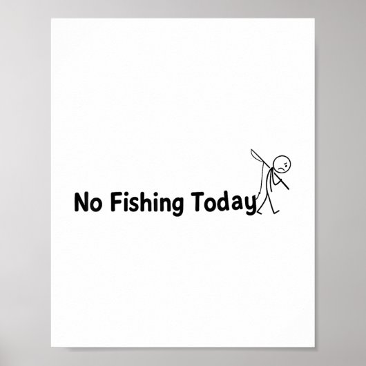 Kein Fischen heute Funny Sad Stick Man Anglerwitz Poster (Vorne)