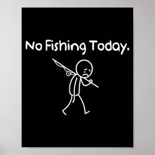 Kein Fischfang Heute Lustig Trauriger Stickman Ang Poster