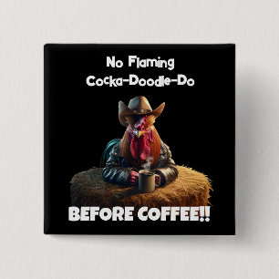 Kein flammendes Cocka-Doodle-Do Button