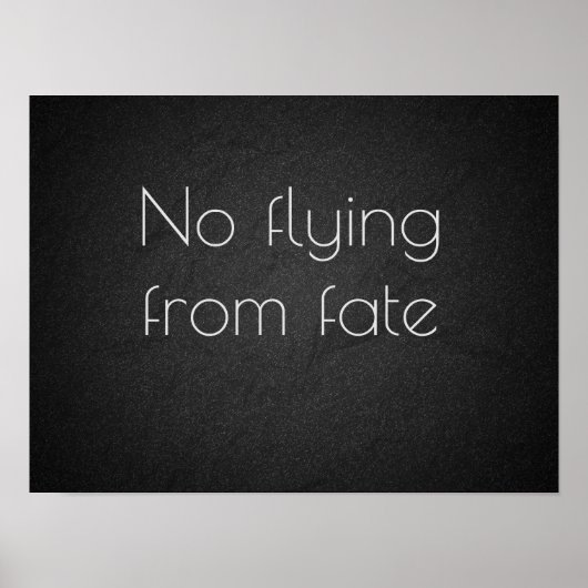 Kein Fliegen aus dem Schicksal inspirierenden Post Poster (Vorne)