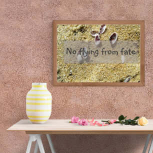 Kein Fliegen vor dem Schicksal Weisheitsspruch Pos Poster