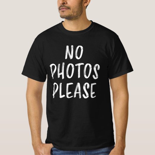 Kein Foto Bitte ein Sprichwort-Kamerageschenk mach T-Shirt (Vorderseite)