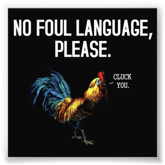 Kein Foul Language Fowl Fotodruck (Vorne)