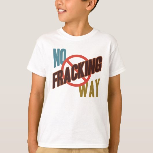 Kein Fracking T-Shirt (Vorderseite)