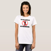 Kein Freund kein Problem T-Shirt (Vorne ganz)