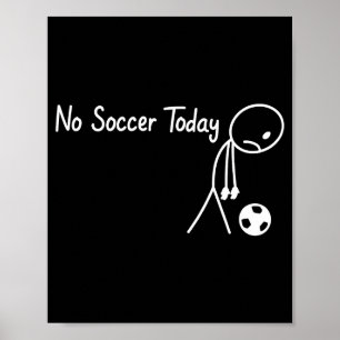 Kein Fußball Heute Fußball Trauriger Stickman Lust Poster