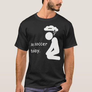Kein Fußball Heute Fußballspieler Spieler Trainer T-Shirt