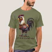Kein Gackern 01 T-Shirt (Vorderseite)