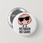 Kein Gehirn kein Gewinner Funny Brain Pub Button (Vorne & Hinten)