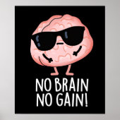 Kein Gehirn kein Gewinner Funny Brain Pun Dark BG Poster (Vorne)