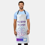 kein Gehirn, kein Schmerz Schürze (Getragen)