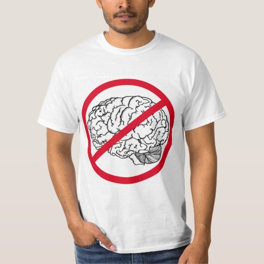 Kein Gehirn T-Shirt (Vorderseite)
