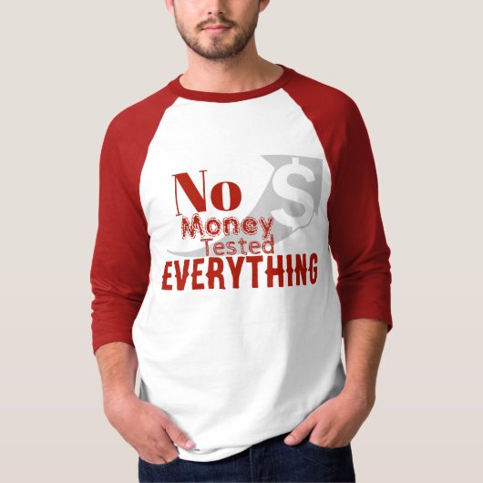 Kein Geld hat alles getestet T-Shirt (Vorderseite)